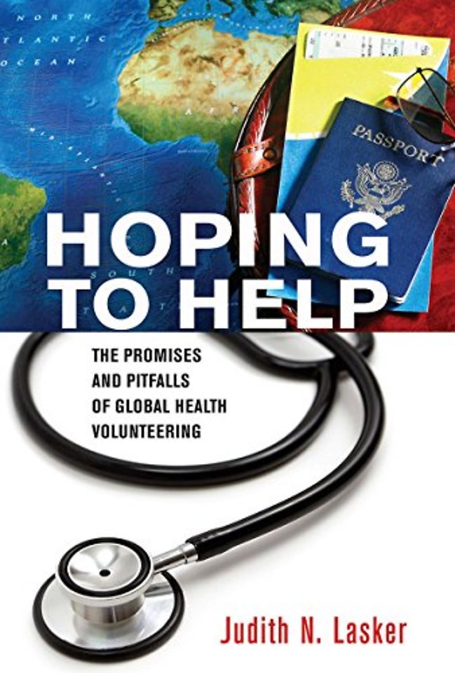 Hoping to Help – The Promises and Pitfalls of Global Health Volunteering