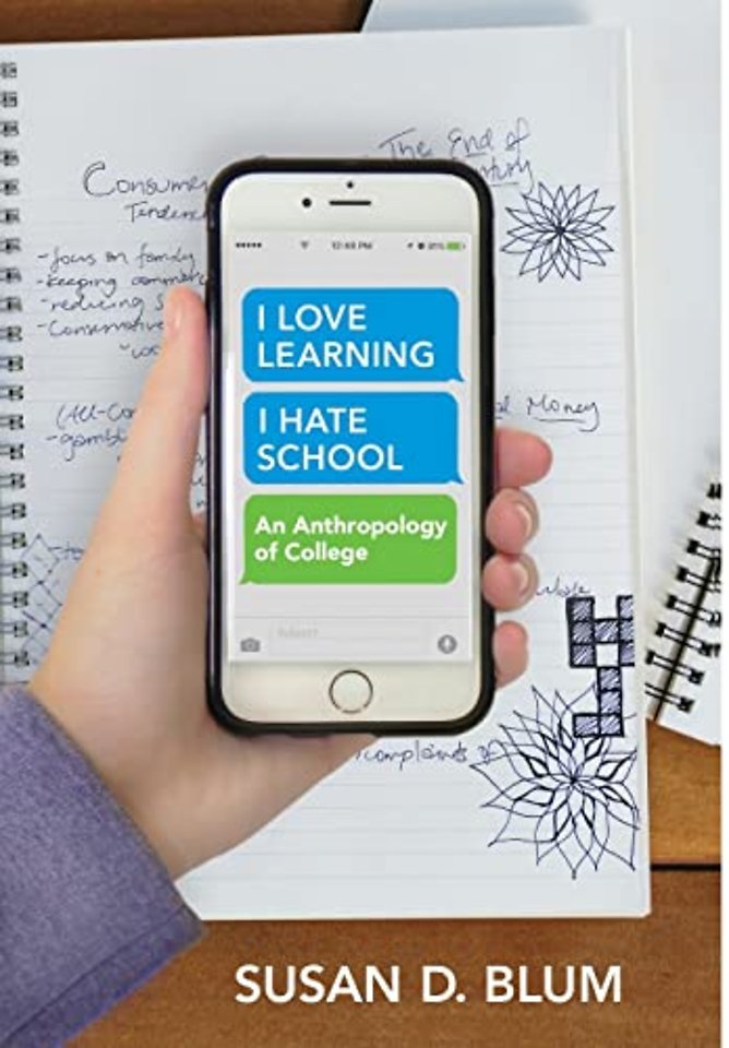 "I Love Learning; I Hate School" – An Anthropology of College