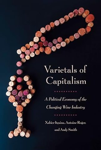 Varietals of Capitalism – A Political Economy of the Changing Wine Industry