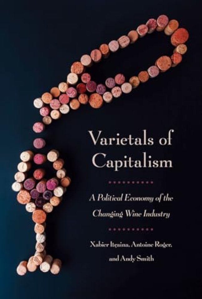 Varietals of Capitalism – A Political Economy of the Changing Wine Industry
