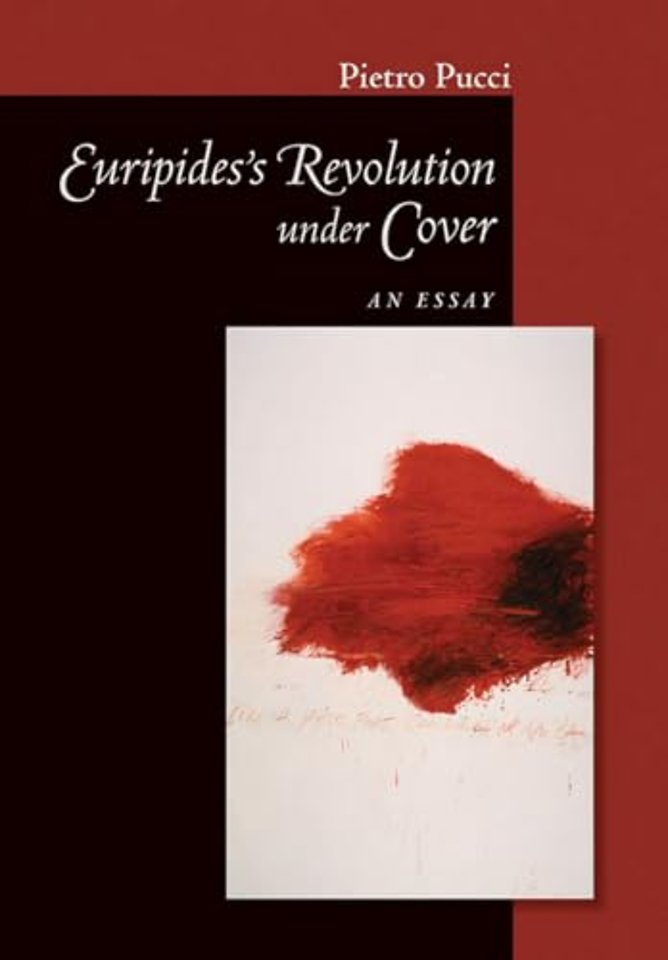 Euripides` Revolution Under Cover – An Essay