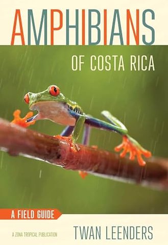 Amphibians of Costa Rica – A Field Guide
