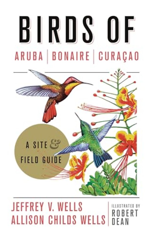 Birds of Aruba, Bonaire, and Curacao – A Site and Field Guide