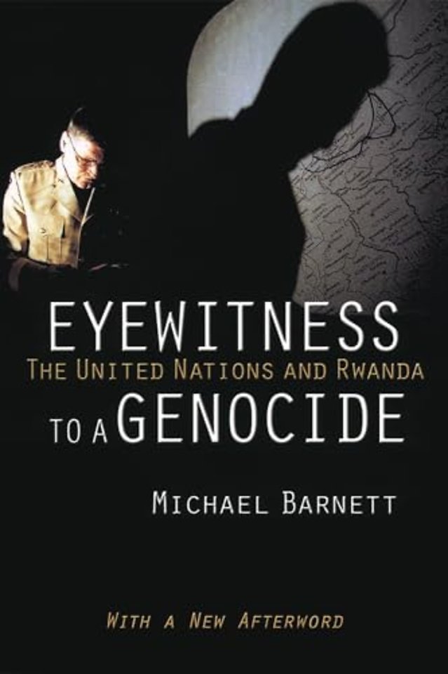 Eyewitness to a Genocide – The United Nations and Rwanda