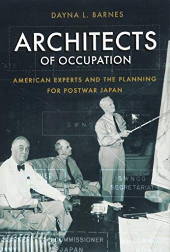 Architects of Occupation – American Experts and Planning for Postwar Japan