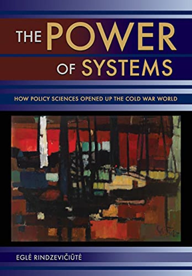 The Power of Systems – How Policy Sciences Opened Up the Cold War World