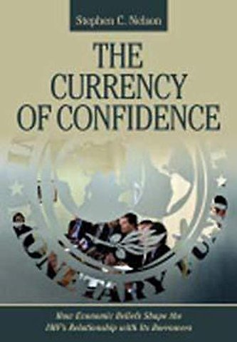 The Currency of Confidence – How Economic Beliefs Shape the IMF`s Relationship with Its Borrowers
