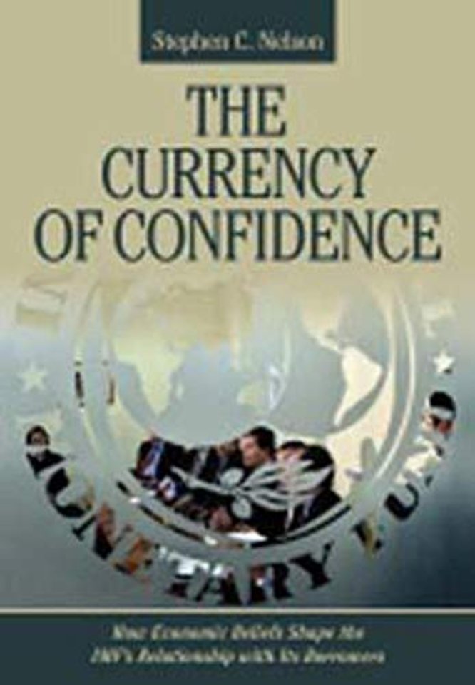 The Currency of Confidence – How Economic Beliefs Shape the IMF`s Relationship with Its Borrowers