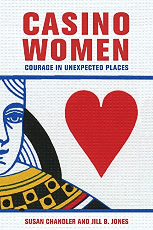 Casino Women – Courage in Unexpected Places