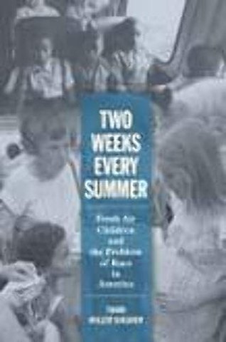 Two Weeks Every Summer – Fresh Air Children and the Problem of Race in America