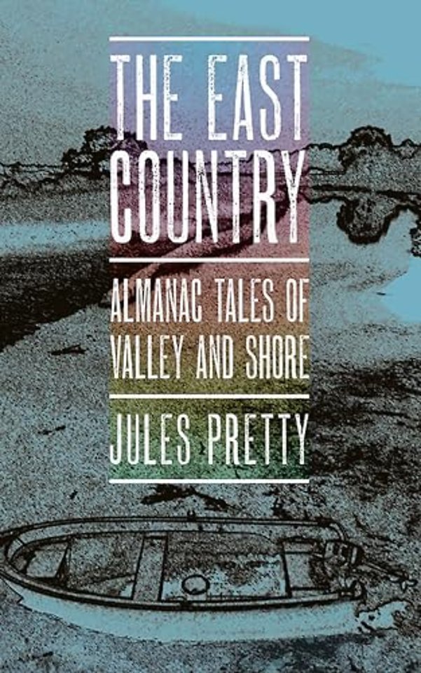The East Country – Almanac Tales of Valley and Shore
