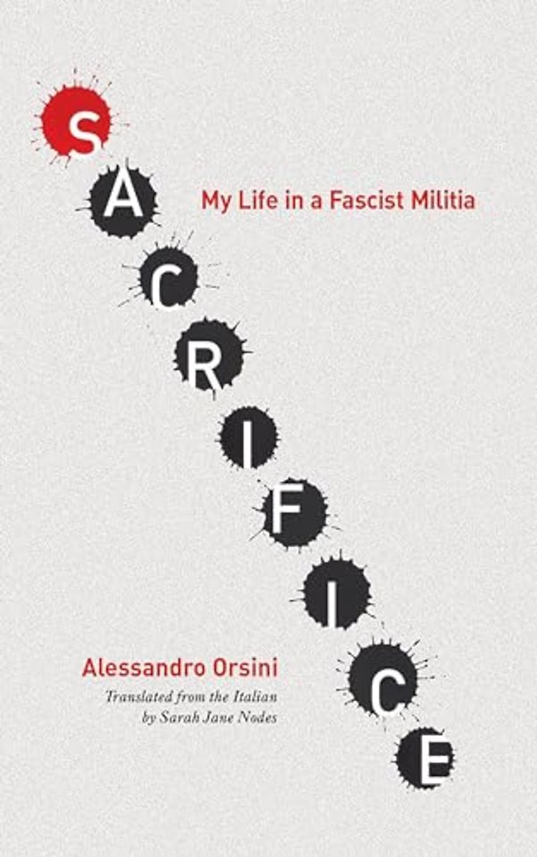 Sacrifice – My Life in a Fascist Militia