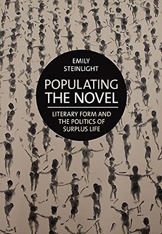 Populating the Novel – Literary Form and the Politics of Surplus Life