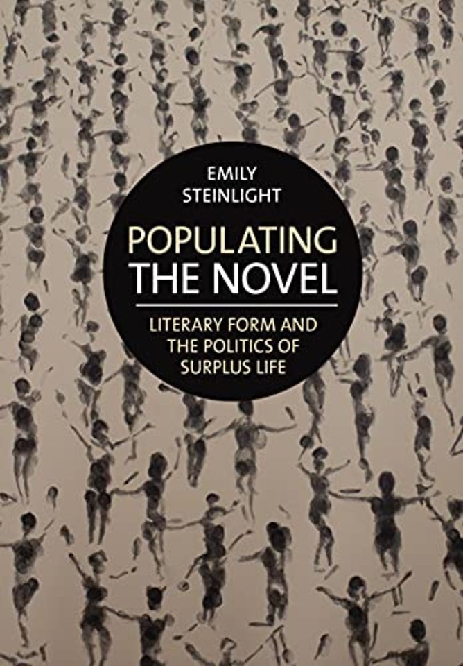 Populating the Novel – Literary Form and the Politics of Surplus Life