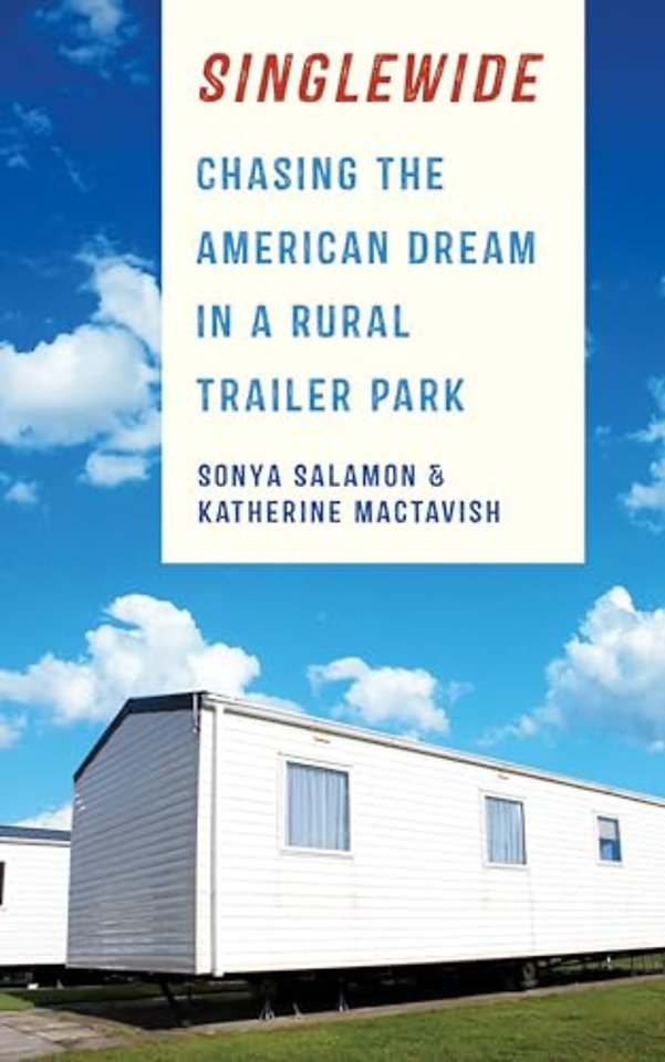 Singlewide – Chasing the American Dream in a Rural Trailer Park