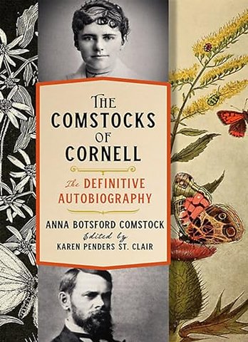 The Comstocks of Cornell–the Definitive Autobiography
