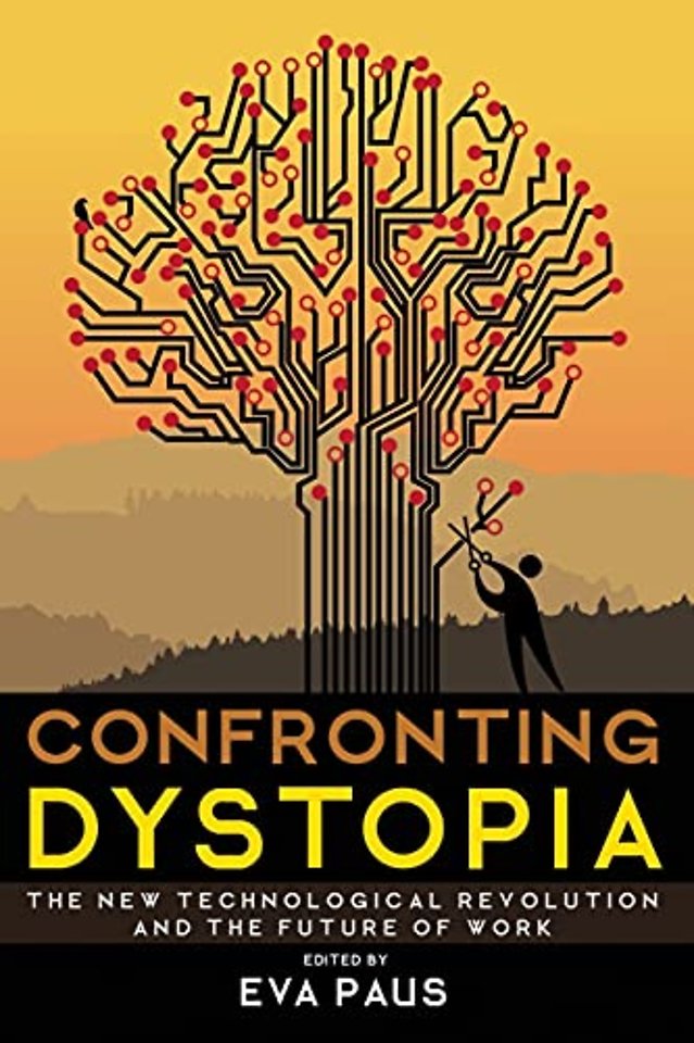 Confronting Dystopia – The New Technological Revolution and the Future of Work