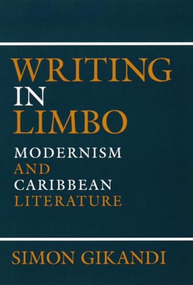 Writing in Limbo – Modernism and Caribbean Literature