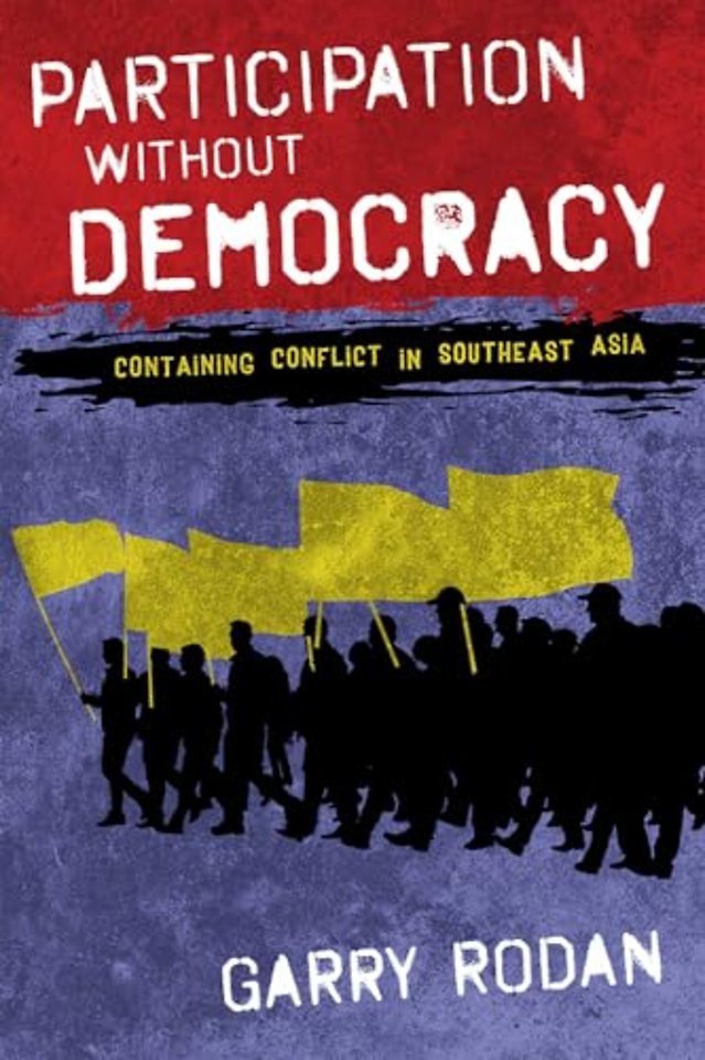 Participation Without Democracy – Containing Conflict in Southeast Asia