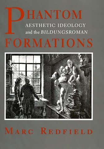 Phantom Formations – Aesthetic Ideology and the "Bildungsroman"