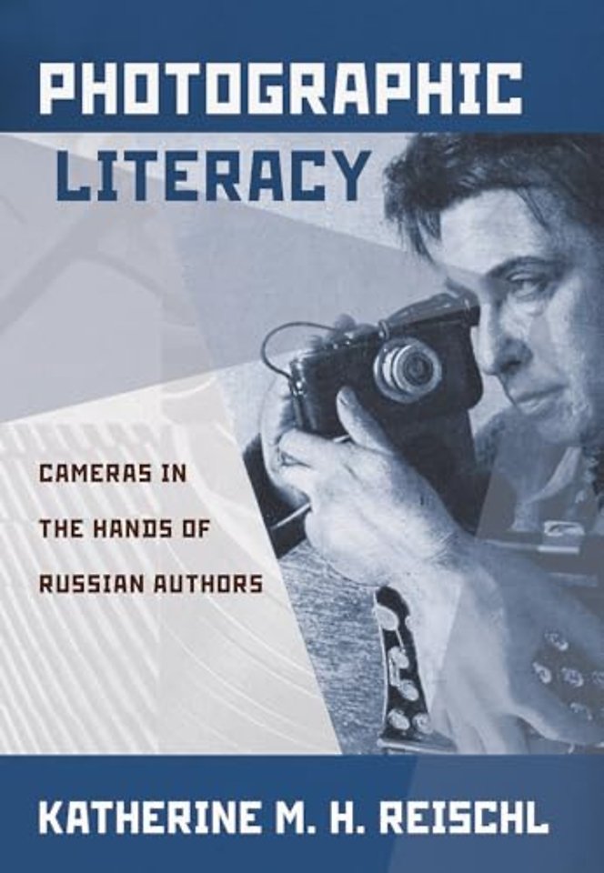 Photographic Literacy – Cameras in the Hands of Russian Authors
