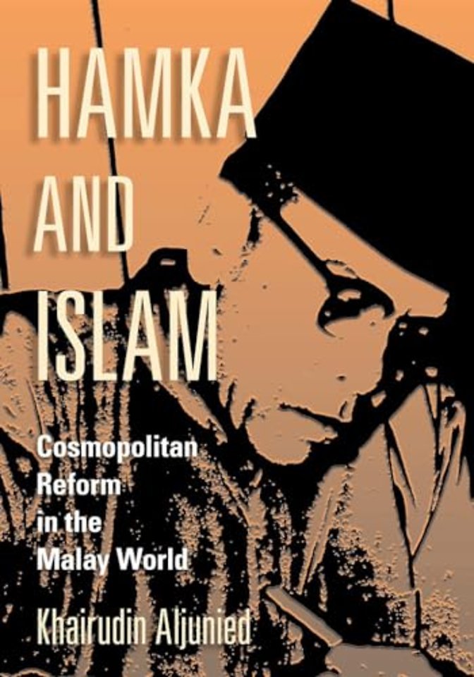 Hamka and Islam – Cosmopolitan Reform in the Malay World