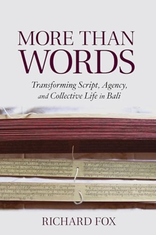 More Than Words – Transforming Script, Agency, and Collective Life in Bali