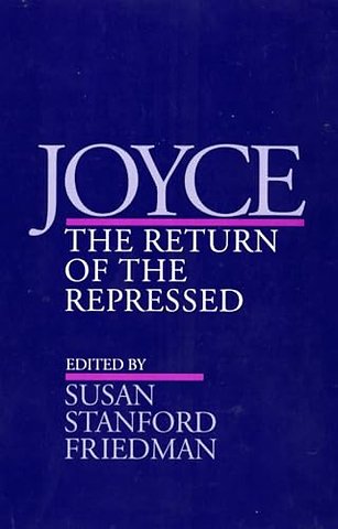 Joyce – The Return of the Repressed