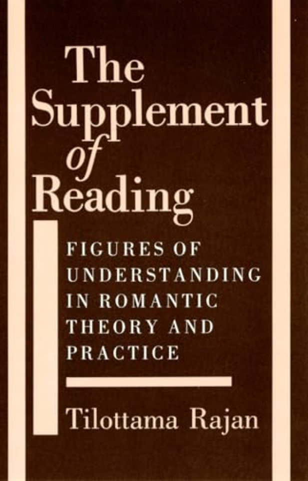 The Supplement of Reading – Figures of Understanding in Romantic Theory and Practice