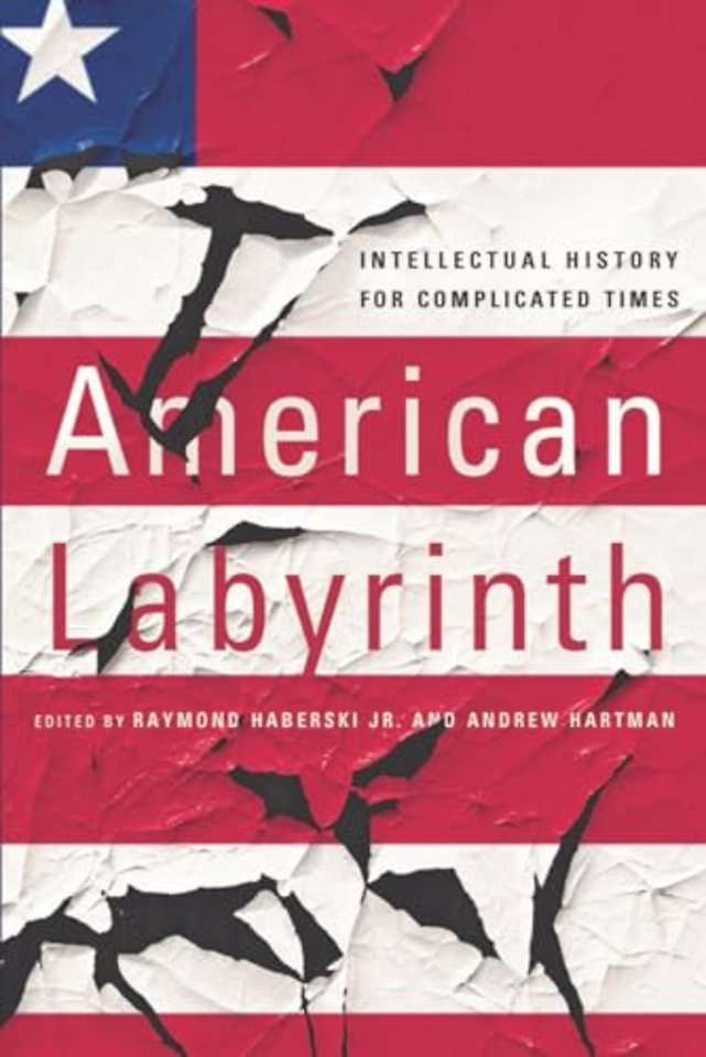 American Labyrinth – Intellectual History for Complicated Times