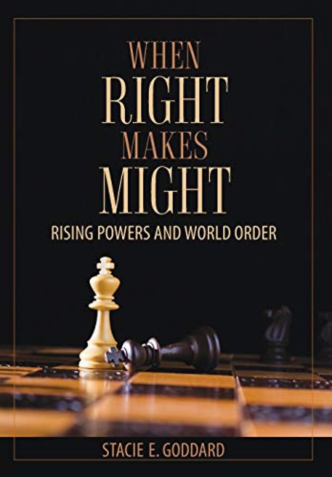 When Right Makes Might – Rising Powers and World Order