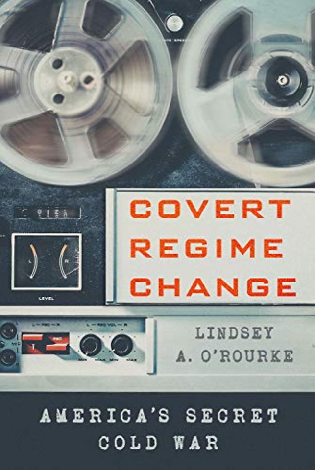 Covert Regime Change – America`s Secret Cold War