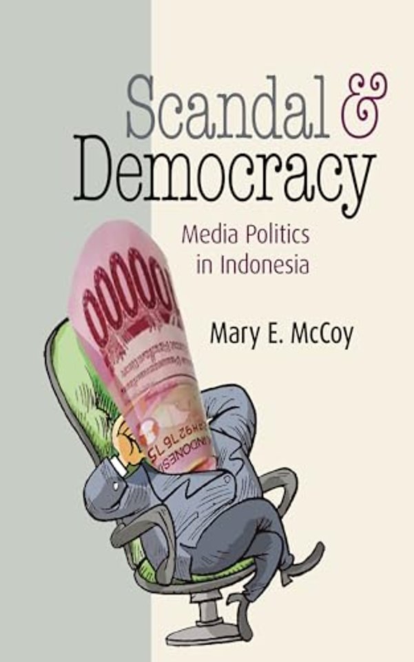 Scandal and Democracy – Media Politics in Indonesia