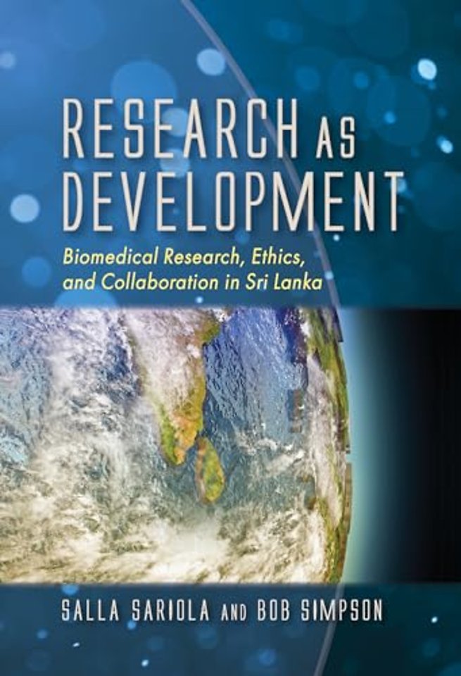 Research As Development – Biomedical Research, Ethics, and Collaboration in Sri Lanka