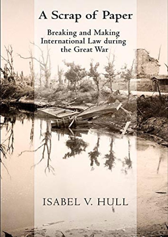 A Scrap of Paper – Breaking and Making International Law During the Great War