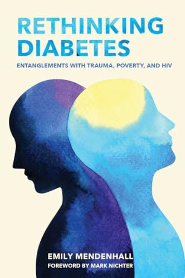 Rethinking Diabetes – Entanglements with Trauma, Poverty, and HIV