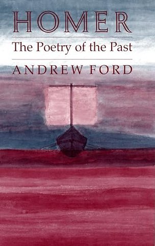 Homer – The Poetry of the Past
