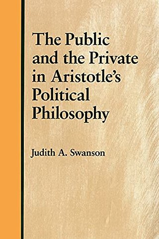 The Public and the Private in Aristotle`s Political Philosophy