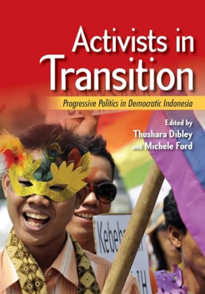 Activists in Transition – Progressive Politics in Democratic Indonesia