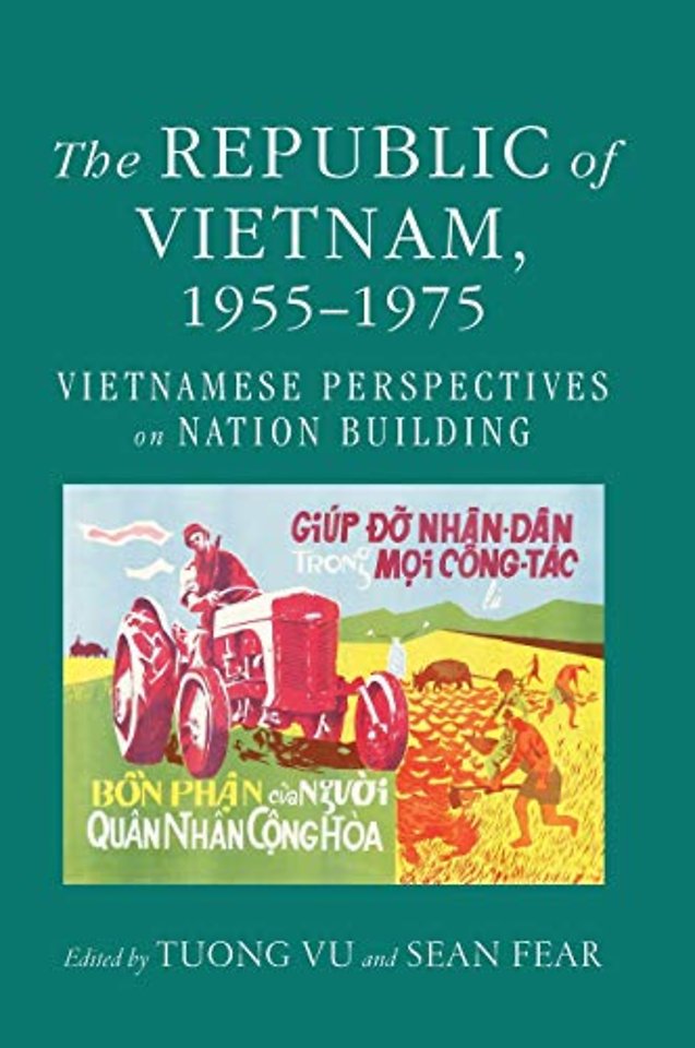 The Republic of Vietnam, 1955–1975 – Vietnamese Perspectives on Nation Building