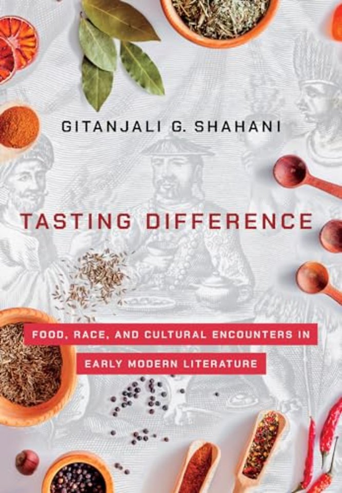 Tasting Difference – Food, Race, and Cultural Encounters in Early Modern Literature