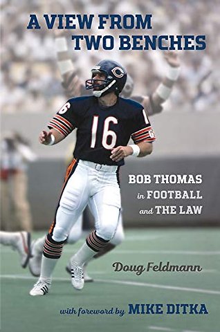 A View from Two Benches – Bob Thomas in Football and the Law