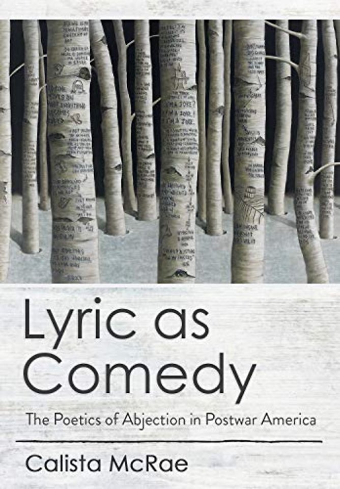 Lyric As Comedy – The Poetics of Abjection in Postwar America