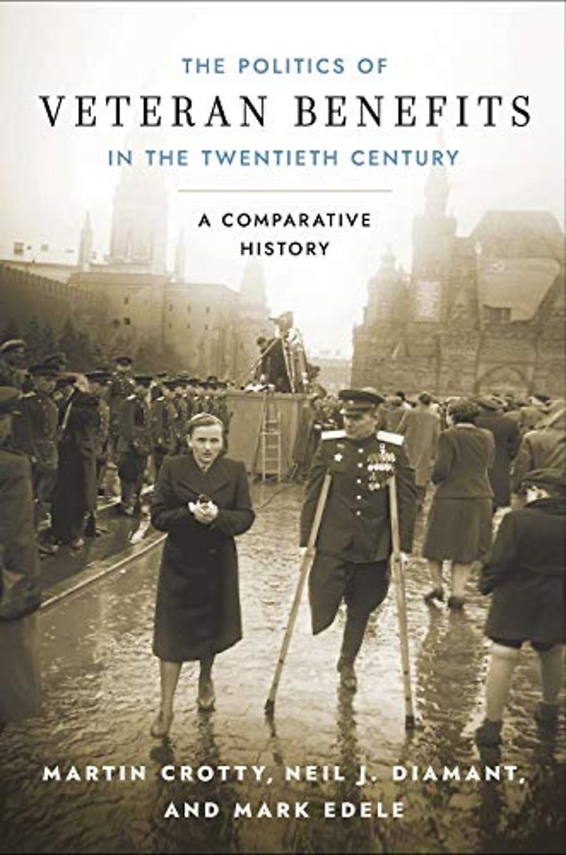 The Politics of Veteran Benefits in the Twentiet – A Comparative History