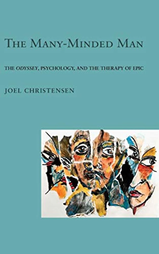 The Many–Minded Man – The "Odyssey," Psychology, and the Therapy of Epic