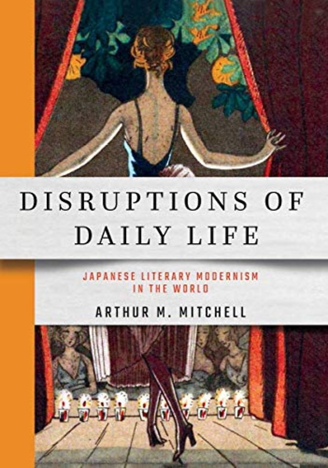 Disruptions of Daily Life – Japanese Literary Modernism in the World