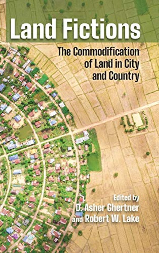 Land Fictions – The Commodification of Land in City and Country