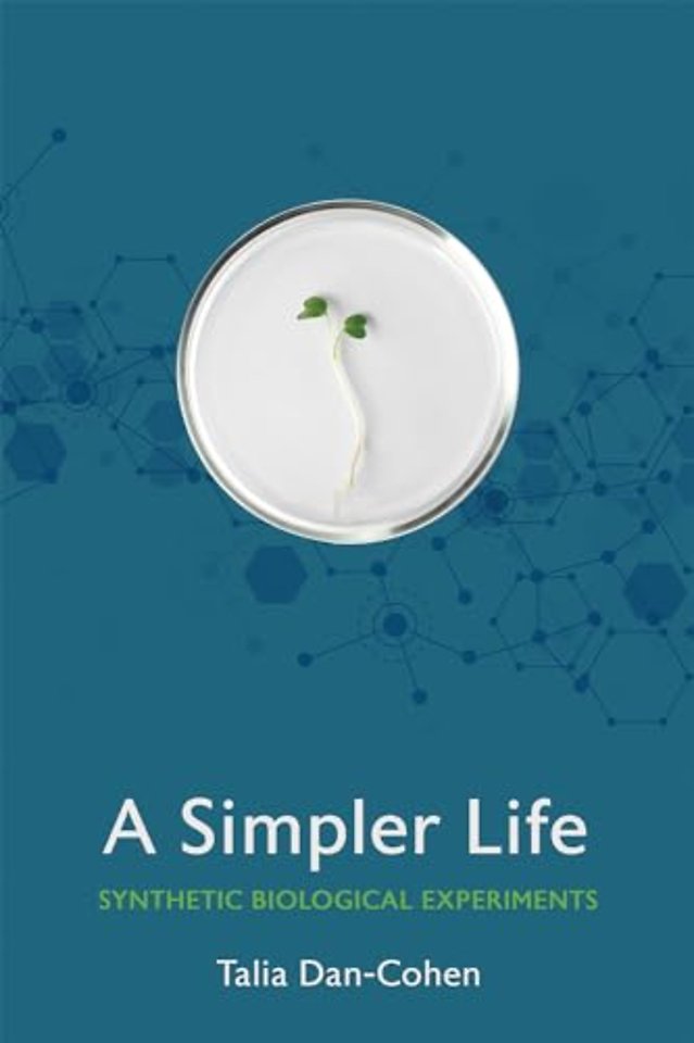 A Simpler Life – Synthetic Biological Experiments