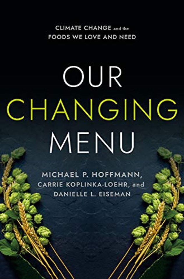 Our Changing Menu – Climate Change and the Foods We Love and Need