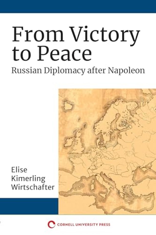 From Victory to Peace – Russian Diplomacy after Napoleon